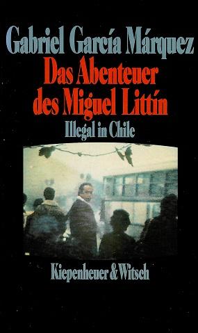 García Márquez, Das Abenteuer des Miguel Littín.