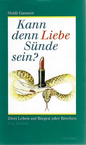 Gassner, Kann denn Liebe Sünde sein?