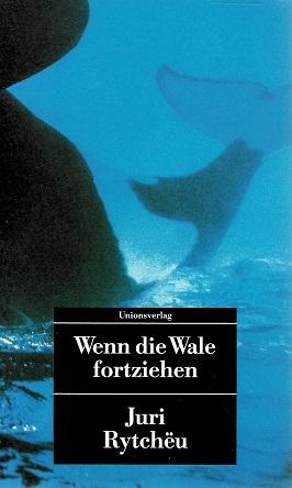 Rytchëu, Wenn die Wale fortziehen.