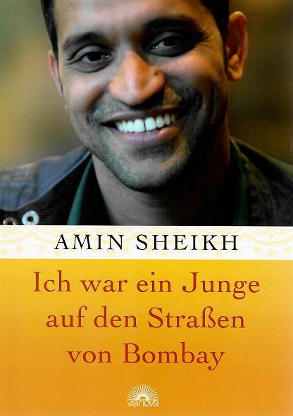 Sheikh, Ich war ein Junge auf den Straßen von Bombay.