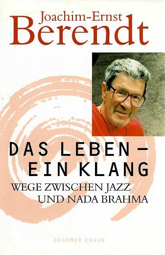 Berendt, Das Leben-ein Klang.