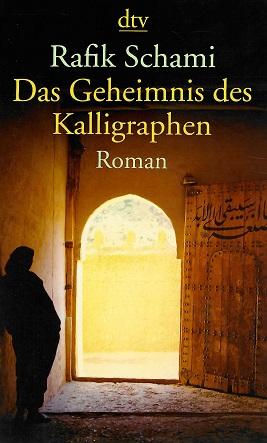 Schami, Das Geheimnis des Kalligraphen.