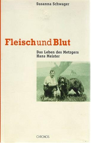 Schwager, Fleisch und Blut.