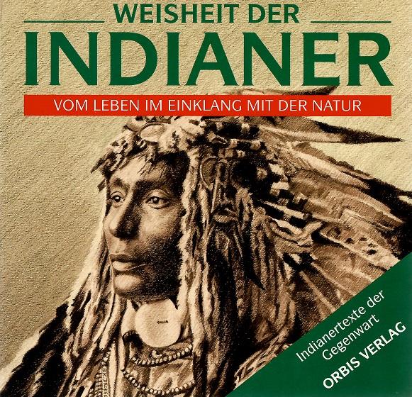 Recheis/Bydlinski, Weisheit der Indianer.