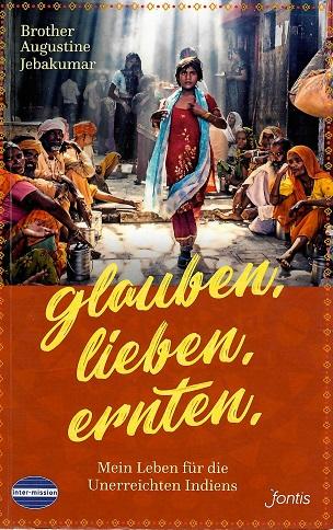 Jebakumar, Glauben, lieben, ernten.