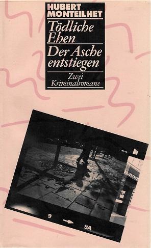 Monteilhet, Tödliche Ehen / Der Asche entstiegen.