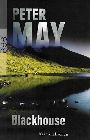 May, Blackhouse.