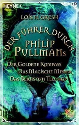 Gresh, Der Führer durch Philip Pullmans.