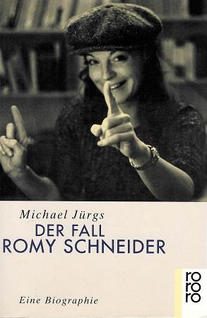 Jürgs, Der Fall Romy Schneider.