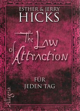 Hicks/Hicks, The law of Attraction.