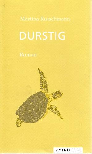 Rutschmann, Durstig.