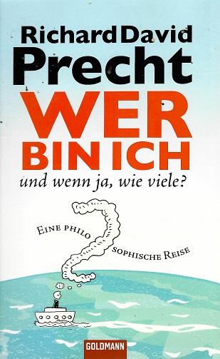 Precht, Wer bin ich - und wenn ja wie viele?
