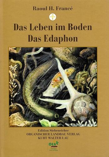 Francé, Das Leben im Boden.