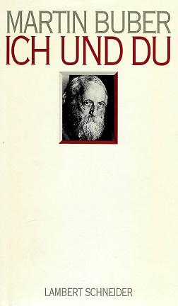 Buber, Ich und Du.