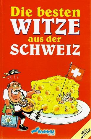 Rösti, Die besten Witze der Schweiz.