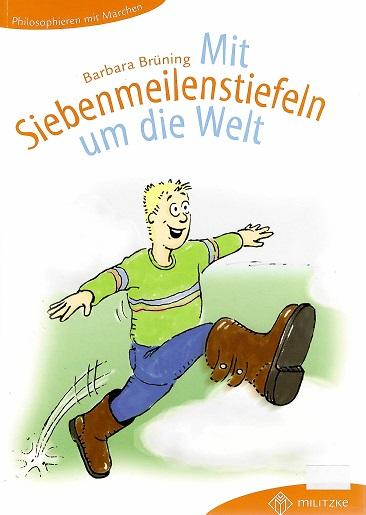 Brüning, Mit Siebenmeilenstiefeln um die Welt.