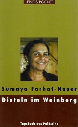Farhat- Naser, Disteln im Weinberg.