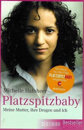 Halbheer, Platzspitzbaby.
