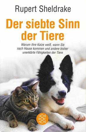 Sheldrake, Der siebte Sinn der Tiere.