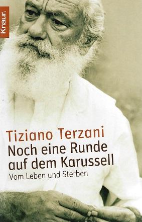 Terzani, Noch eine Runde auf dem Karussell.