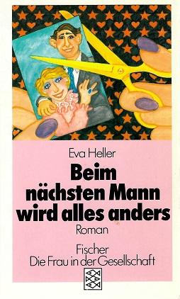 Heller, Beim nächsten Mann wird alles anders.