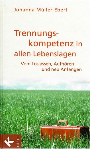 Müller-Ebert, Trennungskompetenz in allen Lebenslagen.