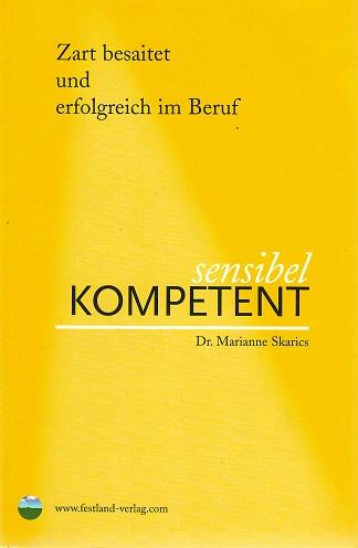 Skarics, Sensibel kompetent.
