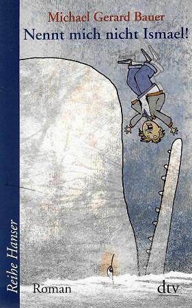 Bauer, Nennt mich nicht Ismael!.