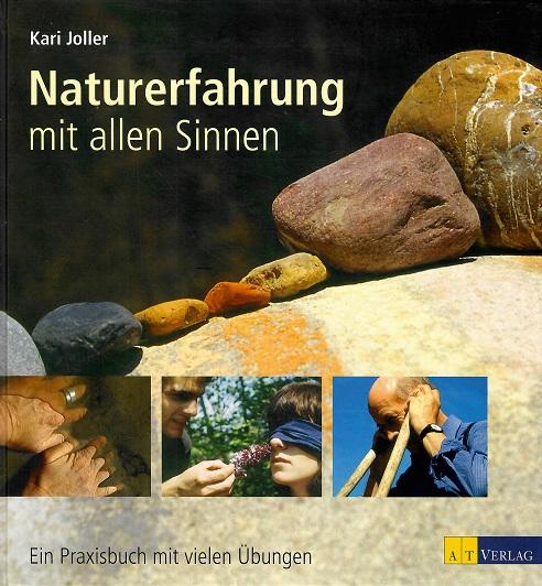Joller, Naturerfahrung mit allen Sinnen.