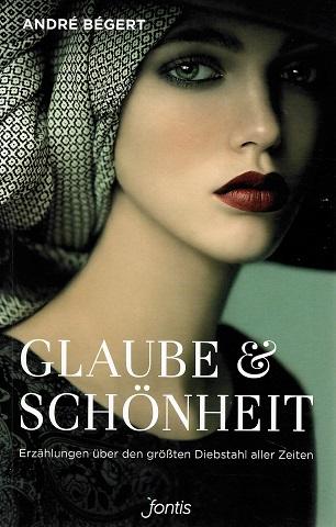 Bégert, Glaube & Schönheit.