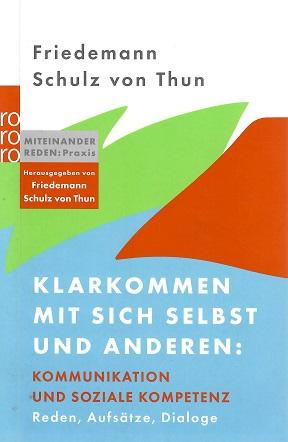 Schulz von Thun, Klarkommen mit sich selbst und anderen.