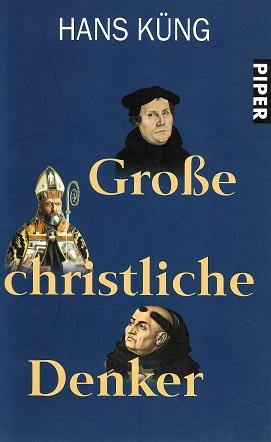 Küng, Grosse christliche Denker.