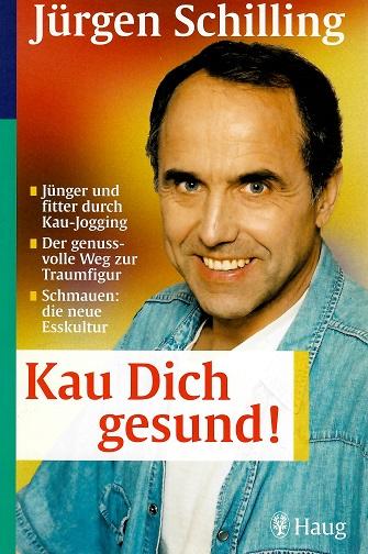 Schilling, Kau Dich gesund!.