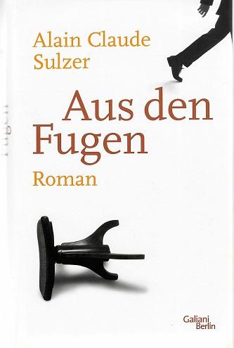 Sulzer, Aus den Fugen.