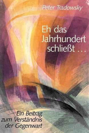 Tradowsky, Eh das Jahrhundert schliesst.