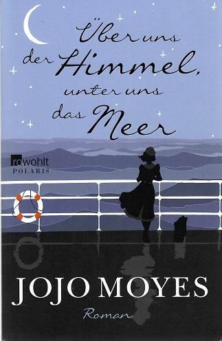 Moyes, Über uns der Himmel, unter uns das Meer.