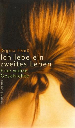 Heess, Ich lebe ein zweites Leben.