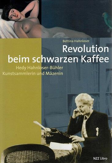 Hahnloser, Revolution beim schwarzen Kaffee.