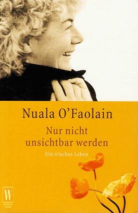 O'Faolain, Nur nicht unsichtbar werden.