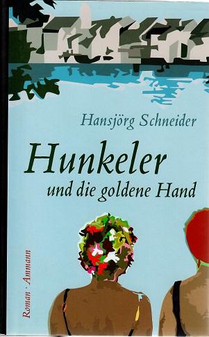 Schneider, Hunkeler und die goldene Hand.