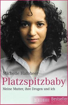 Halbheer, Platzspitzbaby.