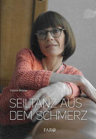 Bühler, Seiltanz aus dem Schmerz.