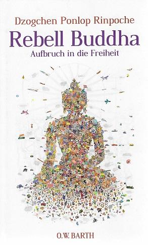Rinpoche, Rebell Buddha.