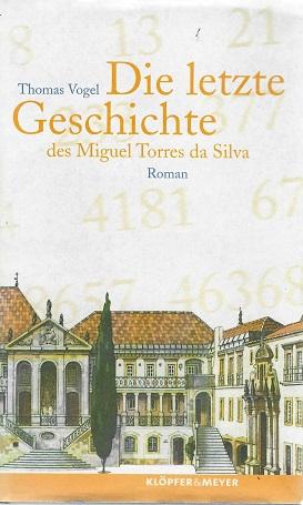 Vogel, Die letzte Geschichte des Miguel Torres da Silva.