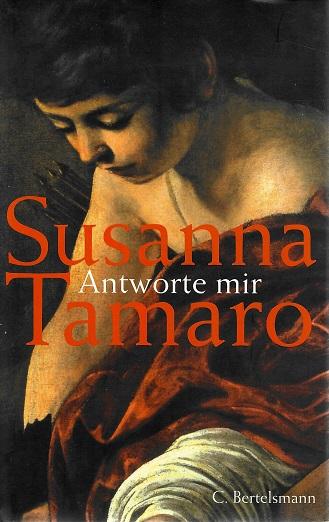 Tamaro, Antworte mir.