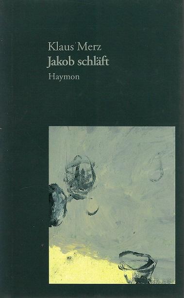 Merz, Jakob schläft.