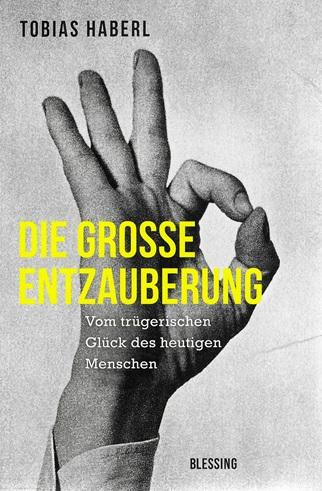 Haberl, Die grosse Entzauberung.