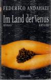 Andahazi, Im Land der Venus.
