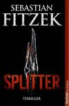 Fitzek, Splitter