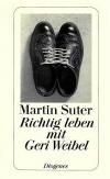 Suter, Richtig leben mit Geri Weibel.